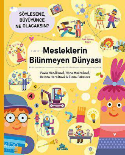 Mesleklerin Bilinmeyen Dünyası - Söylesene Büyüyünce Ne Olacaksın?