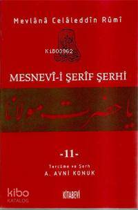 Mesnevi-i Şerif Şerhi 11 | Mevlânâ Celâleddîn-i Rûmî | Kitabevi Yayınl