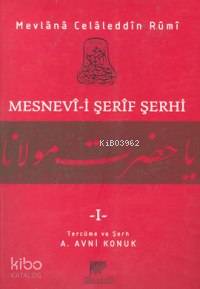 Mesnevi-i Şerif Şerhi 1 | Mevlânâ Celâleddîn-i Rûmî | Kitabevi Yayınla