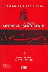 Mesnevi-i Şerif Şerhi 7 | Mevlânâ Celâleddîn-i Rûmî | Kitabevi Yayınla
