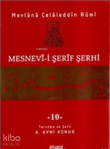 Mesnevi-i Şerif Şerhi Cilt: 10 | Mevlana Celaleddin Rumi | Kitabevi Ya