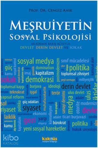 Meşruiyetin Sosyal Psikolojisi; Akademik Bakış Açısıyla Devlet, Derin Devlet ve Sokak