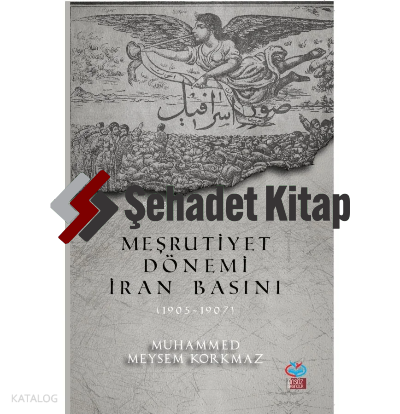 Meşrutiyet Dönemi İran Basını(1905-1907)