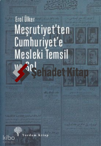 Meşrutiyet'ten Cumhuriyet'e Mesleki Temsil ve Sol