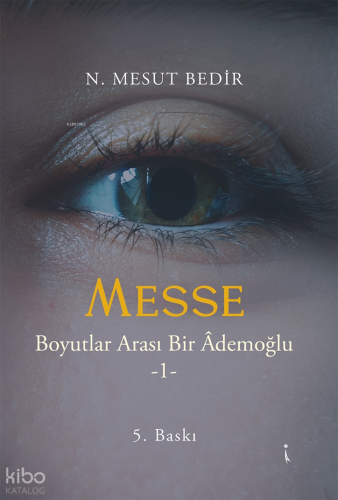 Messe Boyutlar Arası Bir Âdemoğlu - 1