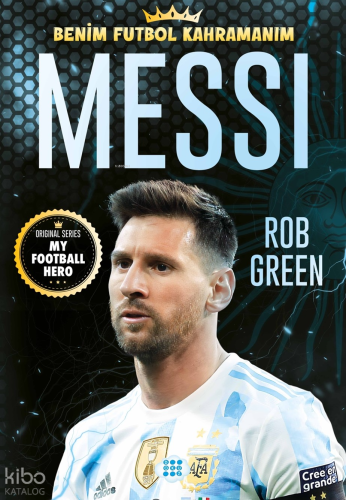 Messi - Benim Futbol Kahramanım