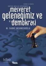 Meşveret Geleneğimiz ve Demokrasi