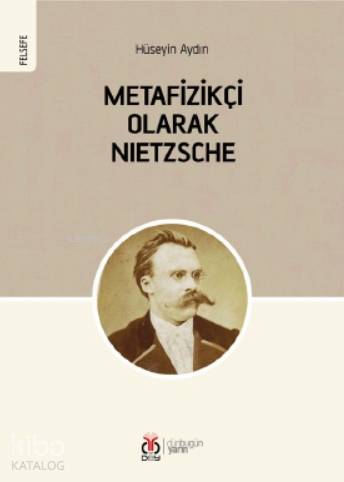 Metafizikçi Olarak Nietzsche