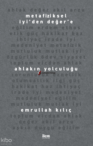 Metafiziksel İyi’den Değer’e Ahlakın Yolculuğu