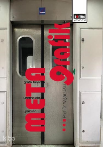 Metagrafik;Grafik Tasarım Üzerine Aktüel Yazılar... | Yaşar Uslu | Eği