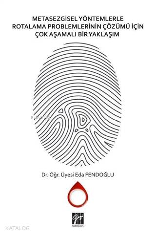 Metasezgisel Yöntemlerle Rotalama Problemlerinin Çözümü İçin Çok Aşama
