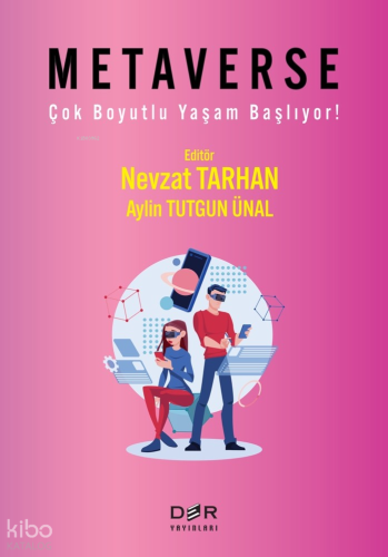 Metaverse;(Çok Boyutlu Yaşam Başlıyor) | Nevzat Tarhan | Der Yayınları