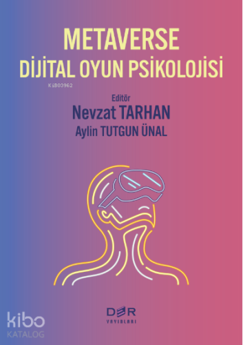 Metaverse Dijital Oyun Psikolojisi