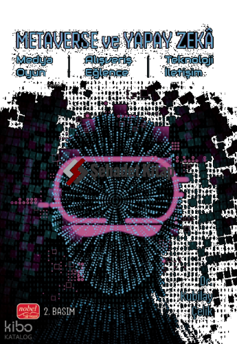 Metaverse Ve Yapay Zeka- Medya, Oyun, Alışveriş, Eğlence, Teknoloji, İ