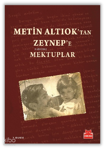 Metin Altıoktan Zeynepe Mektuplar