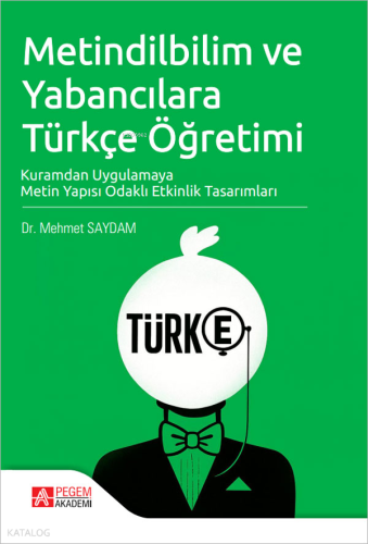 Metindilbilim ve Yabancılara Türkçe Öğretimi Kuramdan Uygulamaya Metin