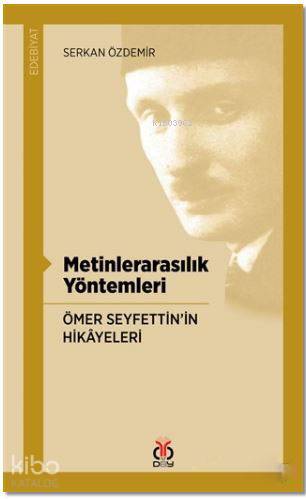 Metinlerarasılık Yöntemleri; Ömer Seyfettin'in Hikayeleri