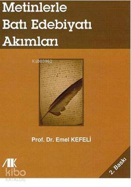 Metinlerle Batı Edebiyatı Akımları | Emel Kefeli | Akademik Kitaplar