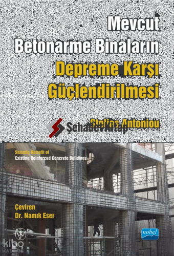 Mevcut Betonarme Binaların Depreme Karşı Güçlendirilmesi ;Seismic Retrofit of Existing Reinforced Concrete Buildings