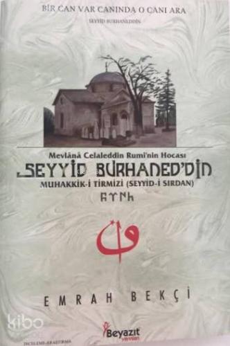 Mevlana Celaleddin Rumi'nin Hocası Seyyid Burhaned'din; Muhakkik-i Tir