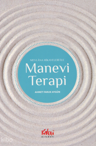 Mevlana Hikayeleri ile Manevi Terapi