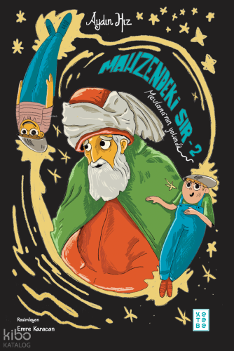 Mevlana’nın Yolunda;Mahzendeki Sır 2 | Aydın Hız | Ketebe Genç