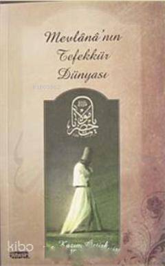 Mevlana'nın Tefekkür Dünyası