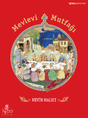 Mevlevi Mutfağı | Nevin Halıcı | Oğlak Yayınları