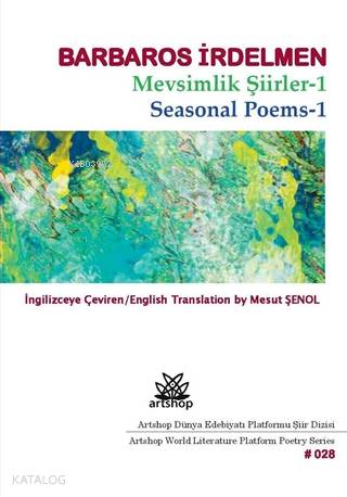 Mevsimlik Şiirler 1; Seasonal Poems 1