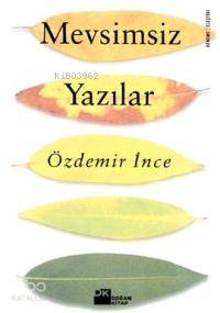 Mevsimsiz Yazılar | Özdemir İnce | Doğan Kitap