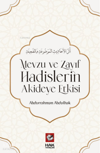 Mevzu ve Zayıf Hadislerin Akideye Etkisi
