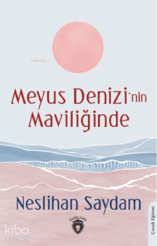 Meyus Denizi’nin Maviliğinde