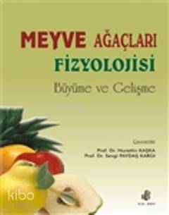 Meyve Ağaçları Fizyolojisi Büyüme ve Gelişme
