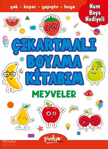 Meyveler Boyama Kitabı - Çıkartmalı (Kum Boya Hediyeli) | Kolektif | P