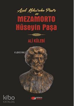 Mezamorto Hüseyin Paşa; Azak Kalesi'nden Prut'a