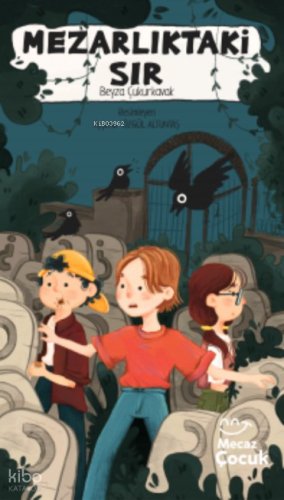 Mezarlıktaki Sır- Bir Mevlana Polisiyesi | Beyza Çukurkavak | Mecaz Ço