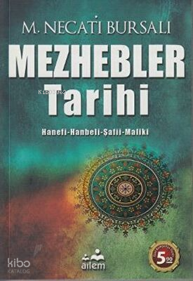 Mezhebler Tarihi & Hanefi-Hanbeli-Şafii-Maliki | Mustafa Necati Bursal