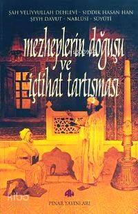 Mezheplerin Doğuşu ve İçtihat Tartışması