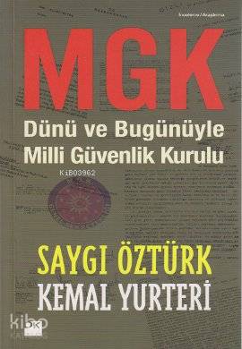 MGK; Dünü ve Bugünüyle Milli Güvenlik Kurulu