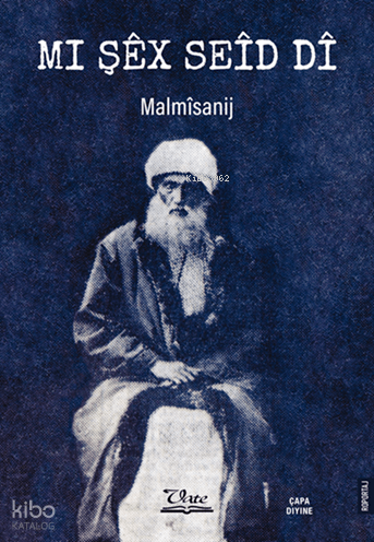 Mi Şêx Seîd Dî | M. Malmîsanij | Vate Yayınları / Weşanxaneye Vateyî