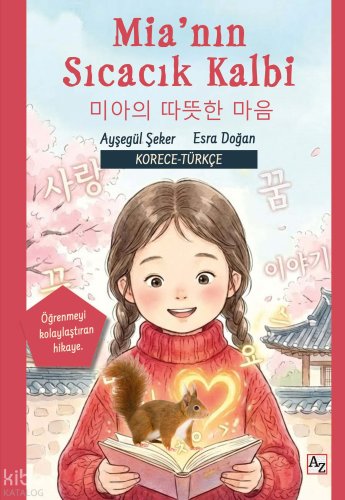 Mia’nın Sıcacık Kalbi | Ayşegül Şeker | Az Kitap