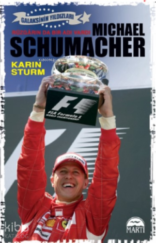 Michael Schumacher; Rüzgarında Bir Adı Vardı