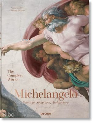Michelangelo The Complete Works. Paintings, Sculptures, Architecture