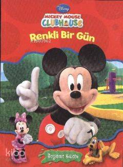Mickey Mouse Club House Renkli Bir Gün; Boyama Kitabı