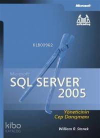 Microsoft Sql Server 2005; Yöneticinin Cep Danışmanı | William Robert 