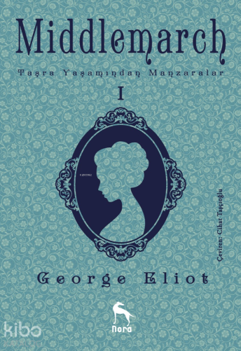 Middlemarch Taşra Yaşamından Manzaralar I