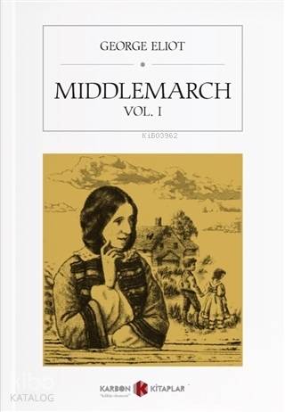 Middlemarch Vol. 1 | George Eliot | Karbon Kitaplar