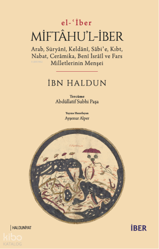 Miftâhu’l‑İber;Arab, Süryânî, Keldânî, Sâbiʾe, Kıbt, Nabat, Cerâmika, Benî İsrâîl ve Fars Milletlerinin Menşei