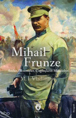 Mihail Frunze Anılar, Denemeler, Çağdaşların Makaleleri