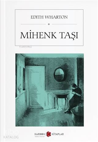 Mihenk Taşı | Edith Wharton | Karbon Kitaplar